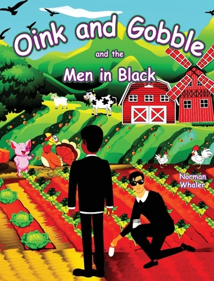 Oink and Gobble and the Men in Black 1948131382 Book Cover