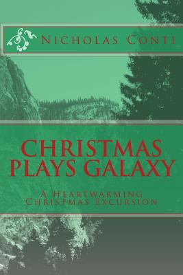 Christmas Plays Galaxy: A Heartwarming Christma... 1986688682 Book Cover
