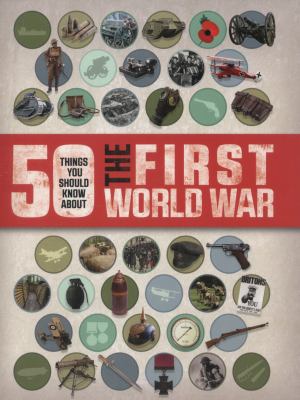 50 Things You Should Know About The First World... 1781715890 Book Cover