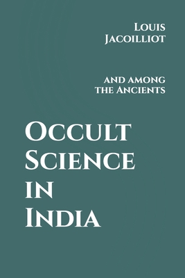 Occult Science in India: and among the Ancients B0841LDM3J Book Cover