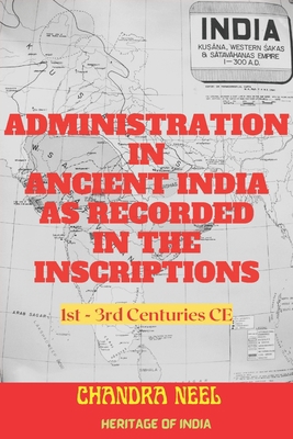 Administration in Ancient India as Recorded in ... B0BW3HQY64 Book Cover