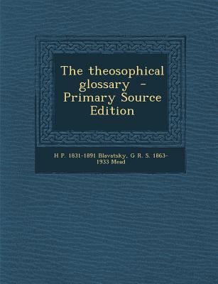 The Theosophical Glossary 1294882252 Book Cover