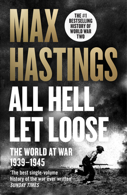 All Hell Let Loose: The World at War 1939-45 0007450729 Book Cover