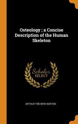 Osteology; A Concise Description of the Human S... 0343712717 Book Cover