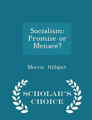 Socialism: Promise or Menace? - Scholar's Choic... 1298206197 Book Cover