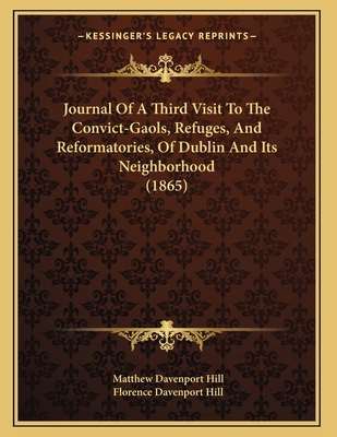 Journal Of A Third Visit To The Convict-Gaols, ... 1166554481 Book Cover