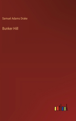 Bunker Hill 3385212634 Book Cover