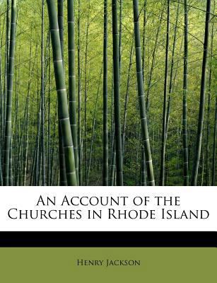 An Account of the Churches in Rhode Island 1116279916 Book Cover