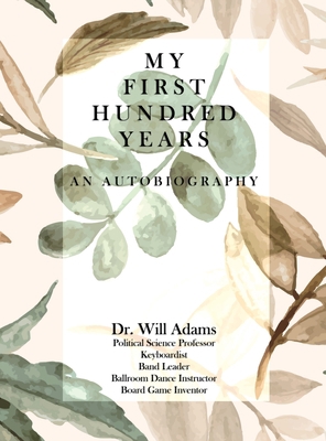 My First Hundred Years 1958889482 Book Cover
