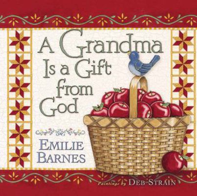 A Grandma Is a Gift from God 0736911030 Book Cover