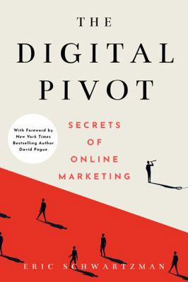 The Digital Pivot: Secrets of Online Marketing 1736621823 Book Cover