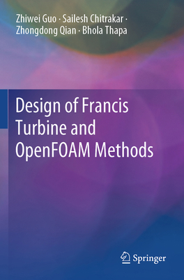 Design of Francis Turbine and Openfoam Methods 9819983835 Book Cover