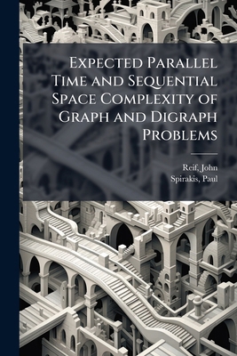 Expected Parallel Time and Sequential Space Com... 1024188329 Book Cover