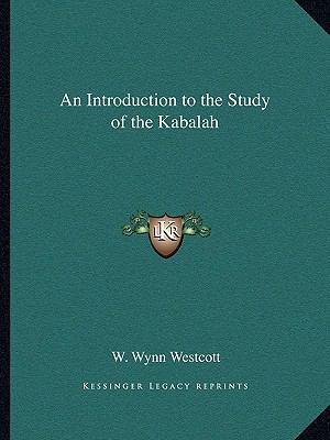 An Introduction to the Study of the Kabalah 1162904496 Book Cover