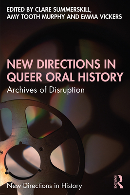 New Directions in Queer Oral History: Archives ... 0367551136 Book Cover