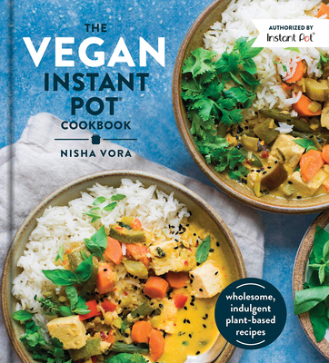 The Vegan Instant Pot Cookbook: Wholesome, Indu... 0735237360 Book Cover