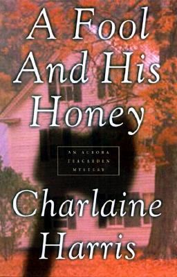 A Fool and His Honey (Aurora Teagarden Mysterie... 0312203063 Book Cover