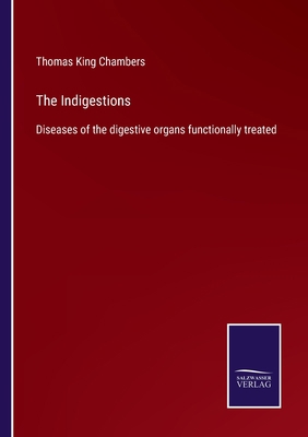 The Indigestions: Diseases of the digestive org... 375256556X Book Cover