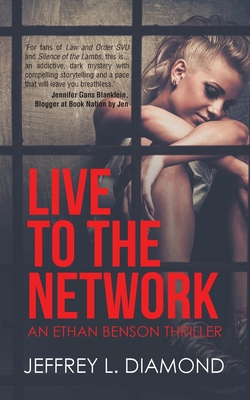 Live to the Network: An Ethan Benson Thriller 1645446883 Book Cover