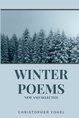 Winter Poems: New and Selected 1387384848 Book Cover