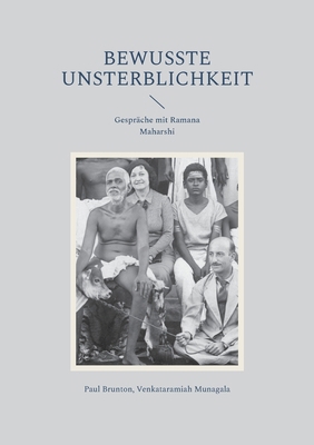 Bewusste Unsterblichkeit: Gespräche mit Ramana ... [German] 376937861X Book Cover