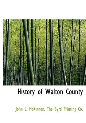 History of Walton County 1140419072 Book Cover
