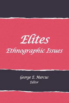 Elites: Ethnographic Issues 193469133X Book Cover