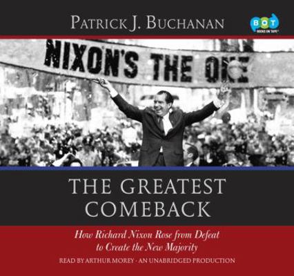 The Greatest Comeback: How Richard Nixon Rose f... 0553400010 Book Cover