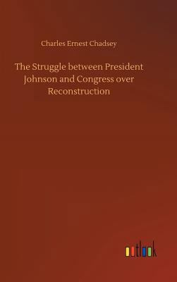 The Struggle between President Johnson and Cong... 3734035376 Book Cover