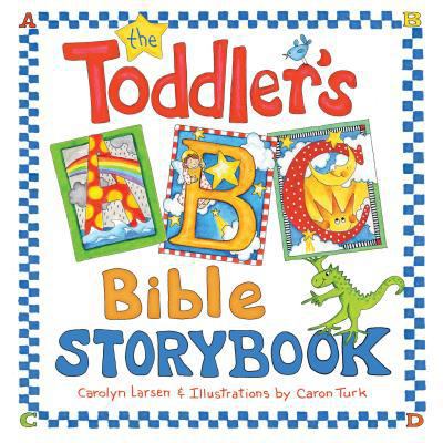 The Toddler's ABC Bible Storybook 1581348029 Book Cover