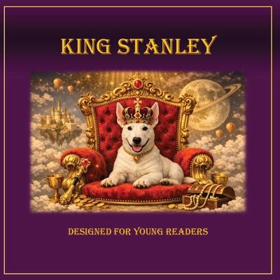 King Stanley: Young Readers B0GXRPX98R Book Cover