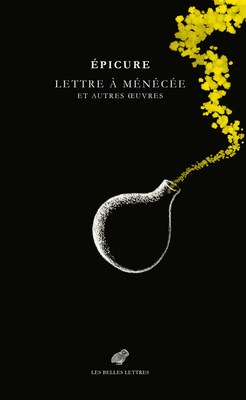 Epicure, Lettre a Menecee [French] 2251453598 Book Cover