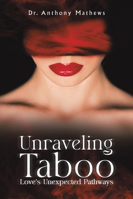 Unraveling Taboo: Love's Unexpected Pathways B0D6QZC189 Book Cover