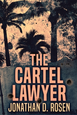 The Cartel Lawyer [Large Print] 4867450391 Book Cover