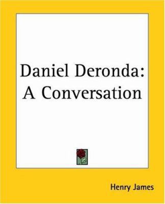 Daniel Deronda: A Conversation 1419115014 Book Cover