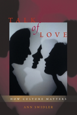 Talk of Love: How Culture Matters 0226786919 Book Cover