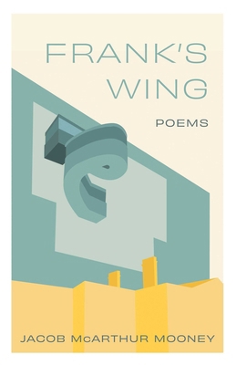 Frank's Wing: Poems 1770417192 Book Cover