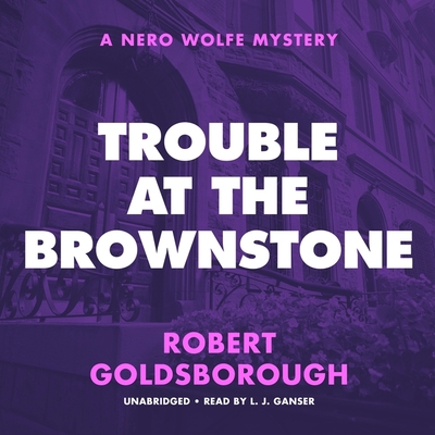 Trouble at the Brownstone: A Nero Wolfe Mystery B09WYWYLKW Book Cover