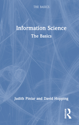Information Science: The Basics 0367725207 Book Cover