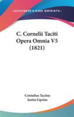 C. Cornelii Taciti Opera Omnia V5 (1821) 110407558X Book Cover