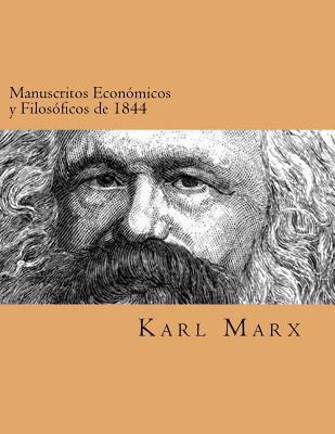 Manuscritos Economicos y Filosoficos de 1844 (S... [Spanish] 1539597113 Book Cover
