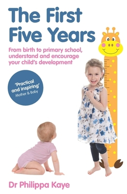 The First Five Years: From Birth to Primary Sch... 1910336076 Book Cover