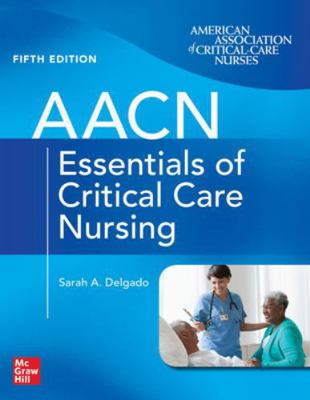 Aacn Essentials of Critical Care Nursing, Fifth... 1264269889 Book Cover
