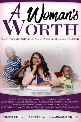 A Woman's Worth: The Struggles and Triumphs of ... 1548522376 Book Cover