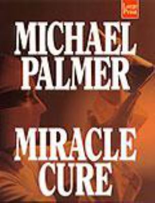 Miracle Cure [Large Print] 1568956126 Book Cover