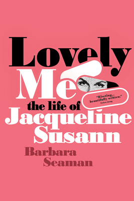 Lovely Me: The Life of Jacqueline Susann 1644215853 Book Cover