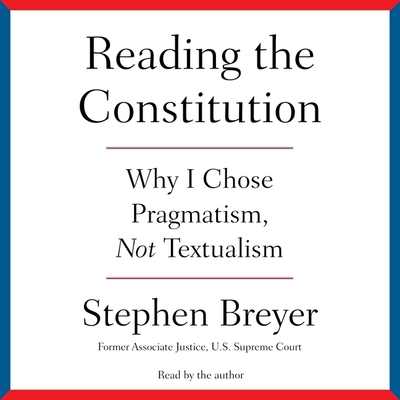 Reading the Constitution: Why I Chose Pragmatis... 1797176870 Book Cover