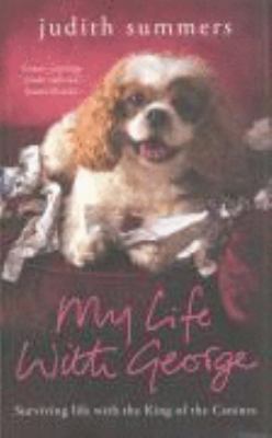 My Life with George: Surviving Life with the Ki... 0718153278 Book Cover