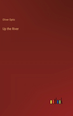 Up the River 3368636391 Book Cover
