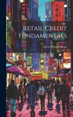 Retail Credit Fundamentals 1022882961 Book Cover